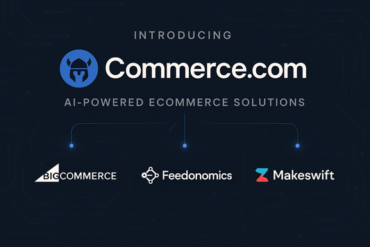 Commerce.com rebrand connecting BigCommerce, Feedonomics and Makeswift to drive AI-powered ecommerce.